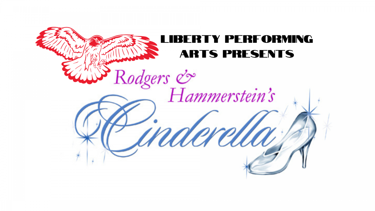 The Liberty hawk at left with "Liberty Performing Arts Presents Rogers & Hammerstein's Cinderella" with the glass slipper at bottom right